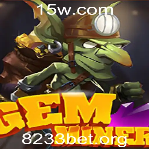 GemMiner: Explorando Aventuras Subterrâneas com 8233bet